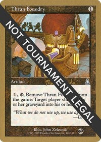 Thran Foundry - 1999 Matt Linde (UDS) (SB) [World Championship Decks]